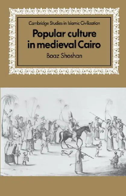 Popular Culture in Medieval Cairo (English, Boaz Shoshan | David Morgan)