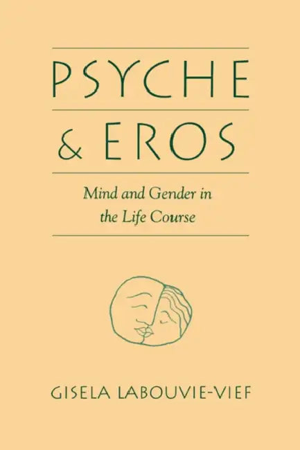 Psyche and Eros (English, Gisela Labouvie-Vief | Labouvie-Vief Gisela)