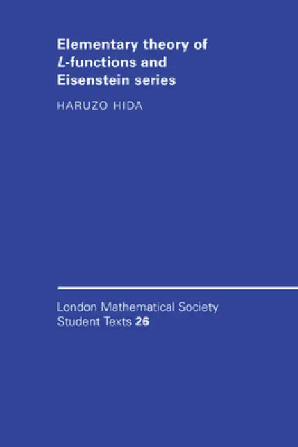 Elementary Theory of L-Functions and Eisenstein Series (English, Haruzo Hida)