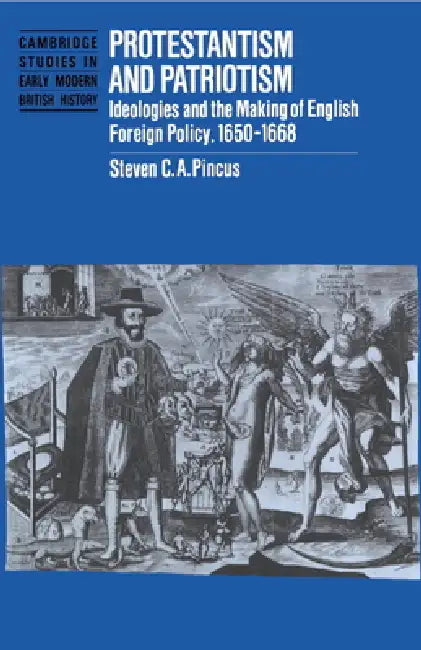 Protestantism and Patriotism (English, Steven C. a. Pincus)