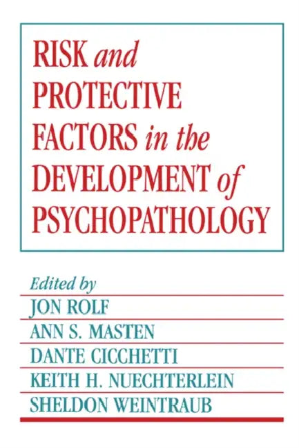 Risk and Protective Factors in the Development of Psychopathology (English, Jon Rolf | Keith Nuechterien | Ann S. Masten)