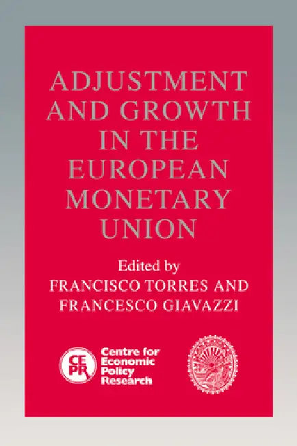 Adjustment and Growth in the European Monetary Union (English, Francisco Torres | Francesco Giavazzi | Torres Francisco)