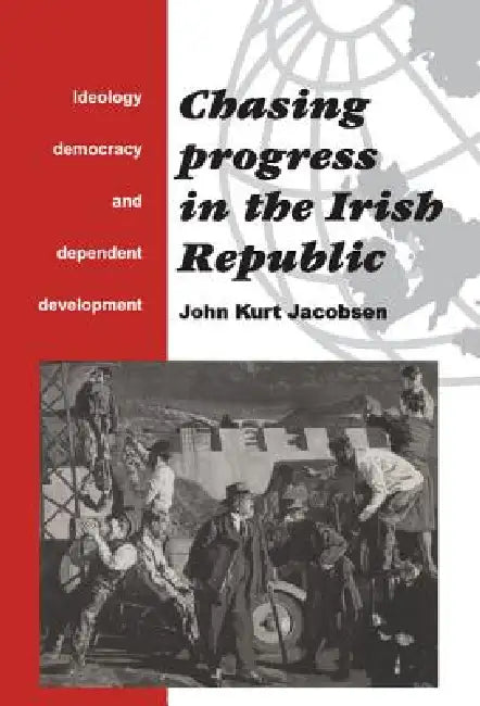 Chasing Progress in the Irish Republic (English, John Kurt Jacobsen)