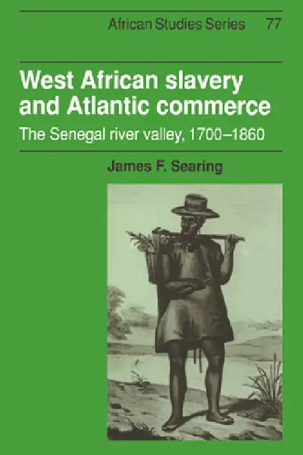 West African Slavery and Atlantic Commerce (English, James F. Searing | David Anderson | Carolyn Brown)
