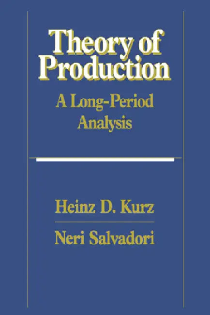 Theory of Production (English, Heinz D. Kurz | Neri Salvadori | Neri Slavadori)