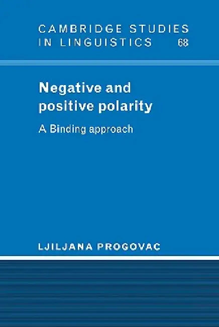 Negative and Positive Polarity (English, Ljiljana Progovac | Ljiliana Progovac | Progovac Ljiliana)
