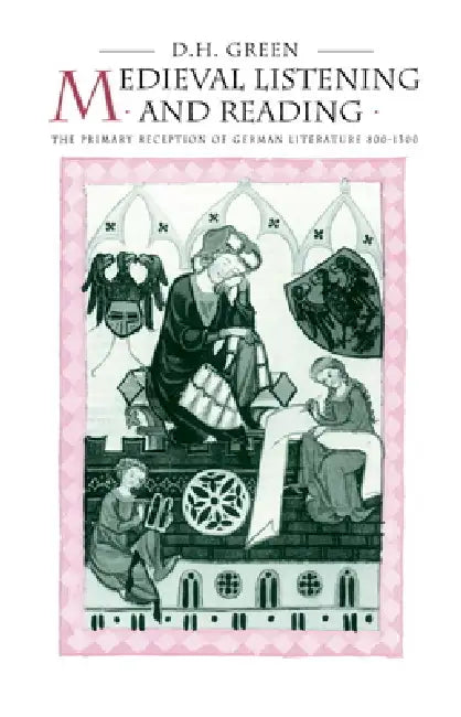 Medieval Listening and Reading (English, Dennis Howard Green | Green Dennis Howard)