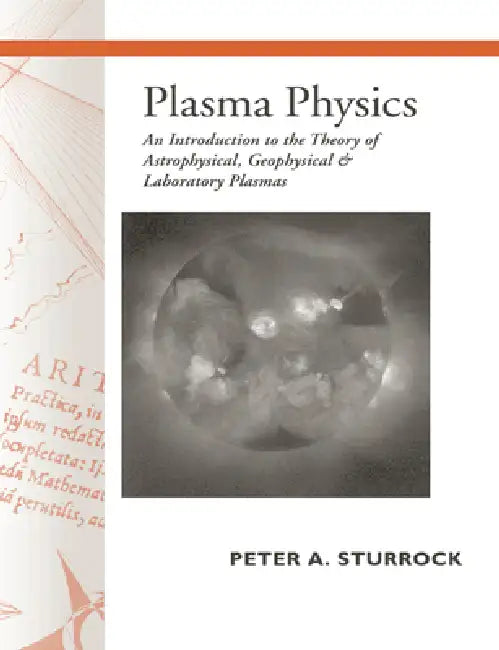 Plasma Physics (English, Peter a. Sturrock | Peter Andrew Sturrock | Sturrock Peter Andrew)