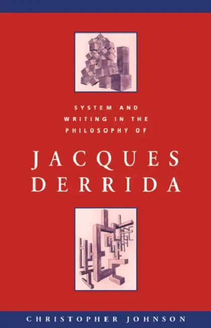 System and Writing in the Philosophy of Jacques Derrida (English, Christopher Johnson | Michael Sheringham)