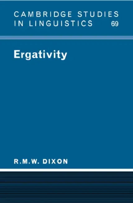 Ergativity (English, Robert M. W. Dixon | R. M. W. Dixon | S. R. Anderson)