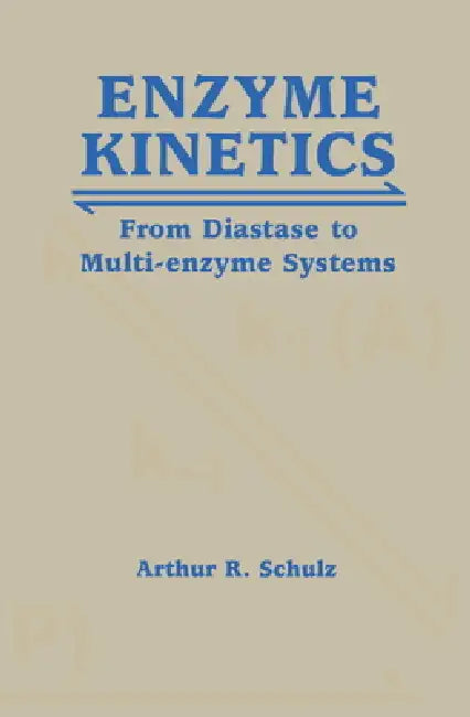 Enzyme Kinetics (English, Arthur R. Schulz)