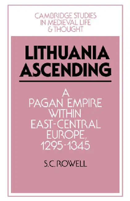 Lithuania Ascending (English, S. C. Rowell | Rowell S. C. | Rosamond McKitterick)