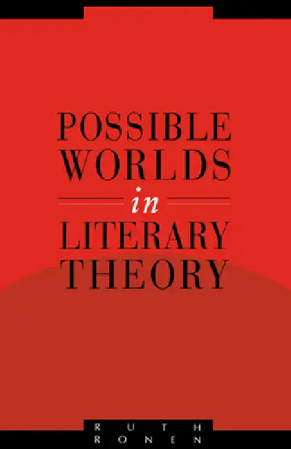 Possible Worlds in Literary Theory (English, Ruth Ronen | Anthony Cascardi | Richard Macksey)