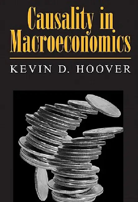 Causality in Macroeconomics (English, Kevin D. Hoover)