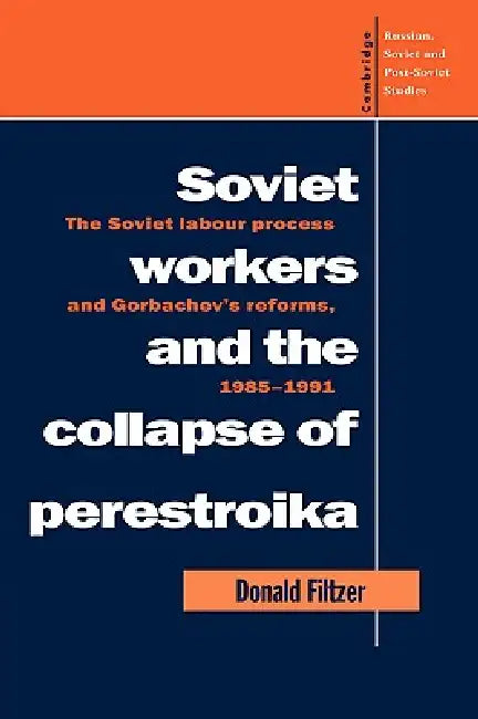 Soviet Workers and the Collapse of Perestroika (English, Donald Filtzer | Filtzer Donald)