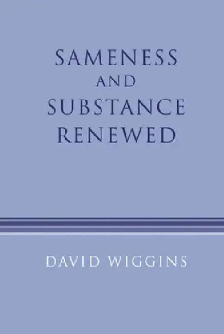 Sameness and Substance Renewed (English, David Wiggins)