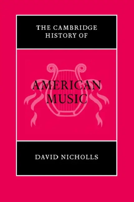 The Cambridge History of American Music (English, David Nicholls | Kate V. Keller | Jacqueline C. Djedje)