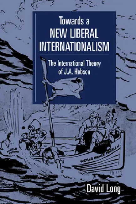 Towards a New Liberal Internationalism (English, David Long)