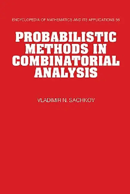 Probabilistic Methods in Combinatorial Analysis (English, V. N. Sachkov | V. N. Sachov | V. Sachkov)