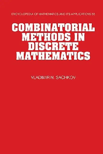 Combinatorial Methods in Discrete Mathematics (English, V. Sachkov | Vladimir Nikolaevich Sachkov | V. Kolchin)