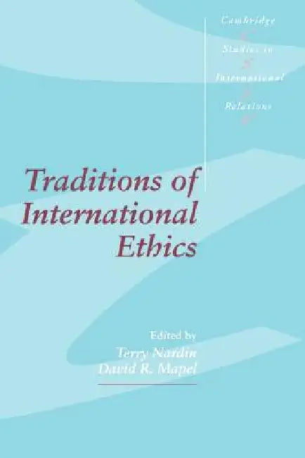 Traditions of International Ethics (English, Terry Nardin | David R. Mapel | Steve Smith)
