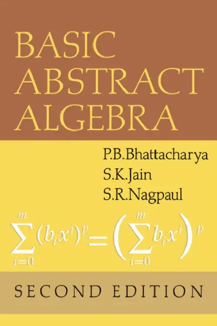 Basic Abstract Algebra (English, S. K. Jain | S. R. Nagpaul | P. B. Bhattacharya)
