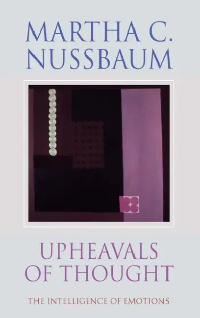 Upheavals of Thought (English, Martha Craven Nussbaum)