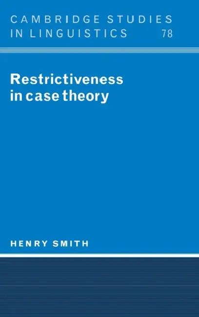 Restrictiveness in Case Theory (English, Henry Smith)