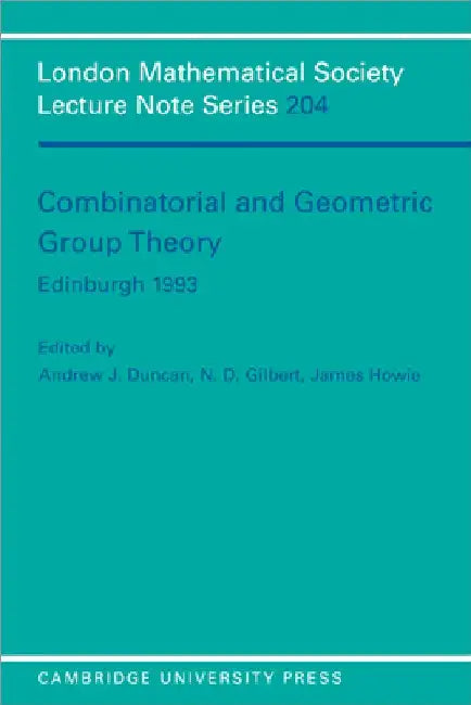 Combinatorial and Geometric Group Theory, Edinburgh 1993 (English, A. Duncan | N. D. Gilbert | James Howie)