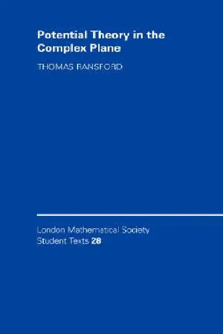 Potential Theory in the Complex Plane (English, Thomas Ransford | C. M. Series | J. W. Bruce)