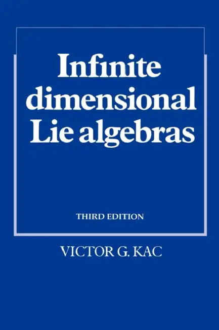Infinite-Dimensional Lie Algebras (English, Victor G. Kac)