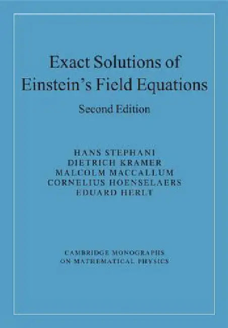 Exact Solutions of Einstein's Field Equations (English, Hans Stephani | Dietrich Kramer | Malcolm MacCallum)