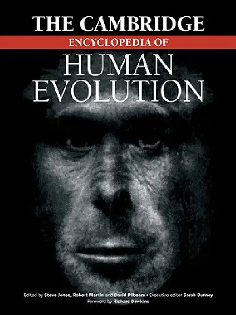 The Cambridge Encyclopedia of Human Evolution (English, Steve Jones | Robert C. Martin | David R. Pilbeam)