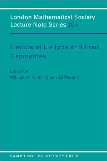 Groups of Lie Type and Their Geometries (English, William M. Kantor | Lino Di Martino | J. W. S. Cassels)