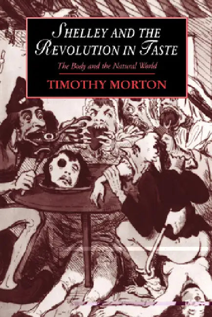 Shelley and the Revolution in Taste (English, Timothy Morton | Morton Timothy | Marilyn Butler)