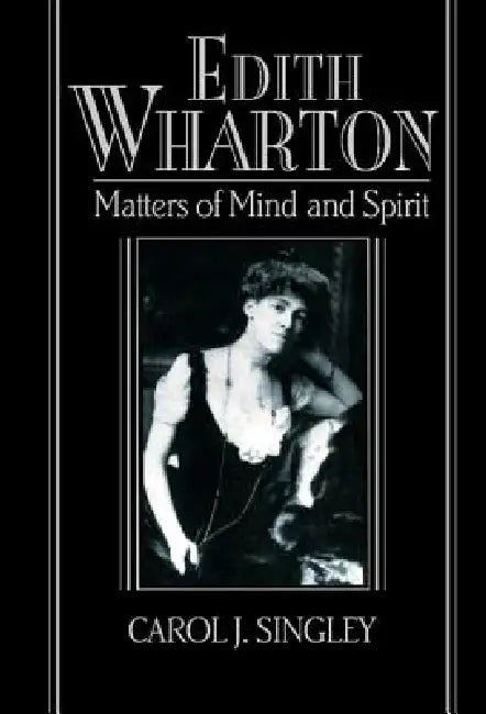 Edith Wharton (English, Carol J. Singley | Albert Gelpi | Ross Posnock)
