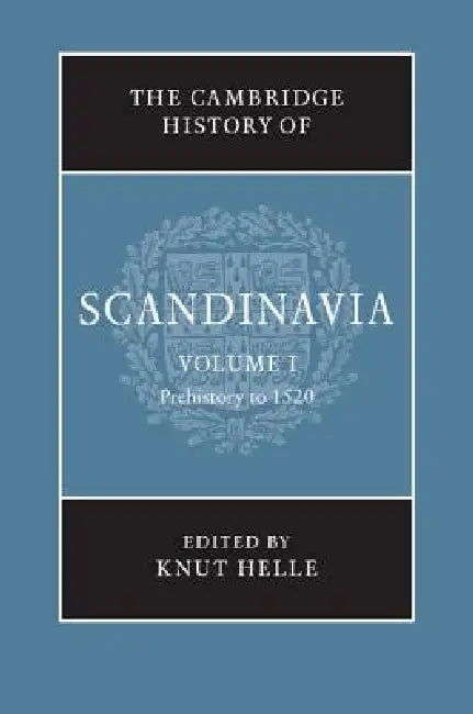 The Cambridge History of Scandinavia, Volume 1 (English, Knut Helle)