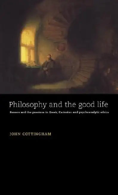 Philosophy and the Good Life (English, John Cottingham)