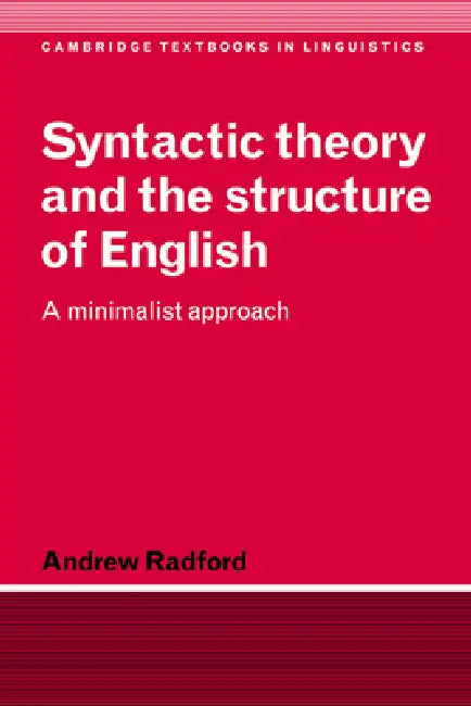 Syntactic Theory and the Structure of English (English, Andrew Radford | S. R. Anderson | J. Bresnan)