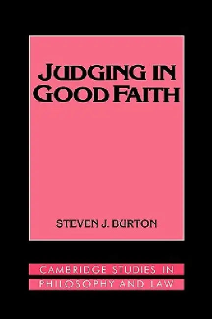 Judging in Good Faith (English, Steven J. Burton | Burton Steven J. | Gerald Postema)