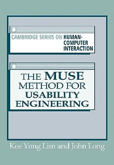 The Muse Method for Usability Engineering (English, Kee Yong Lim | John B. Long)