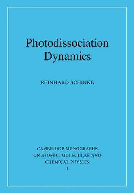Photodissociation Dynamics (English, R. Schinke | Reinhard Schinke)