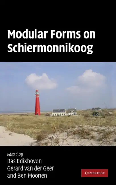 Modular Forms on Schiermonnikoog (English, Bas Edixhoven | Gerard Van Der Geer | Ben Moonen)