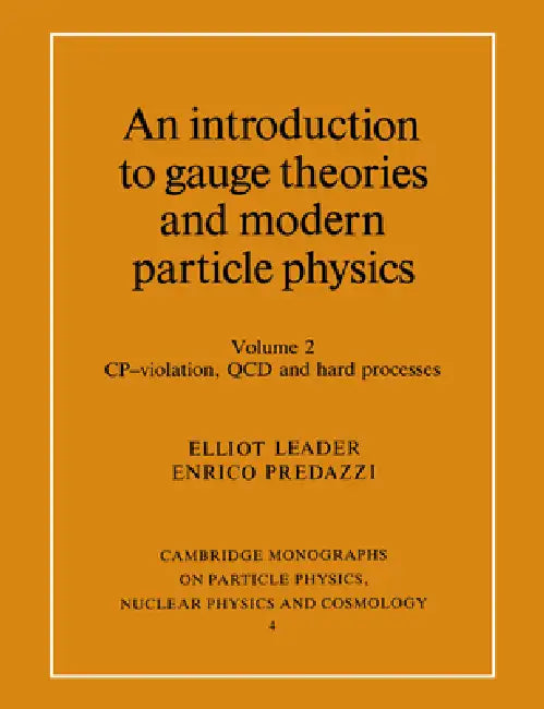 An Introduction to Gauge Theories and Modern Particle Physics (English, Elliot Leader | T. Ericson | P. Y. Landshoff)