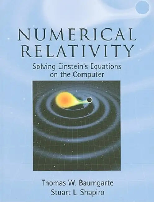 Numerical Relativity (English, Thomas W. Baumgarte | Stuart L. Shapiro)