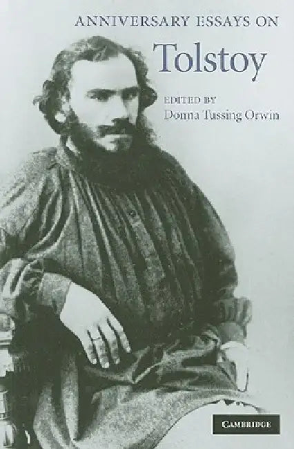 Anniversary Essays on Tolstoy (English, Donna Tussing Orwin)
