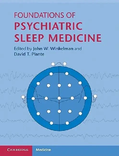 Foundations of Psychiatric Sleep Medicine (English, John W. Winkelman | David T. Plante)
