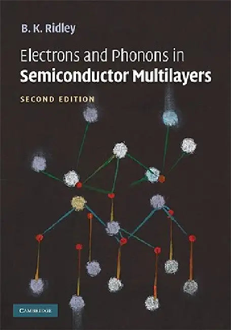 Electrons and Phonons in Semiconductor Multilayers (English, B. K. Ridley)