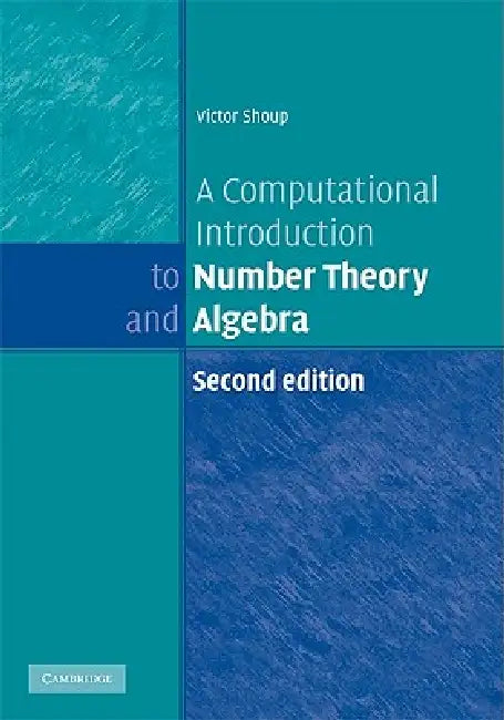A Computational Introduction to Number Theory and Algebra (English, Victor Shoup)