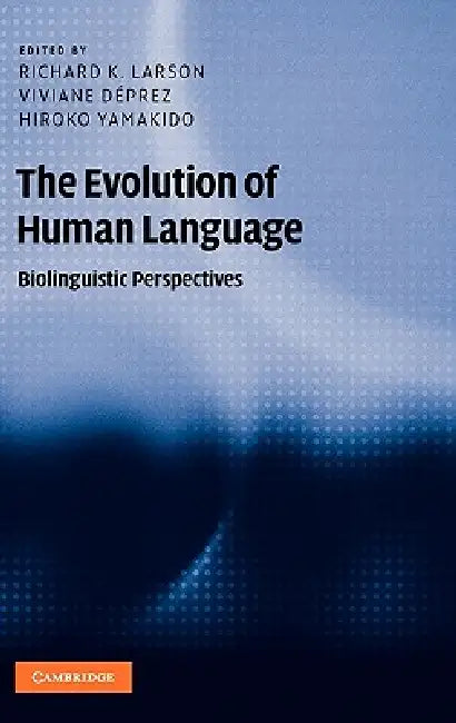 The Evolution of Human Language (English, Richard K. Larson | Viviane Deprez | Hiroko Yamakido)